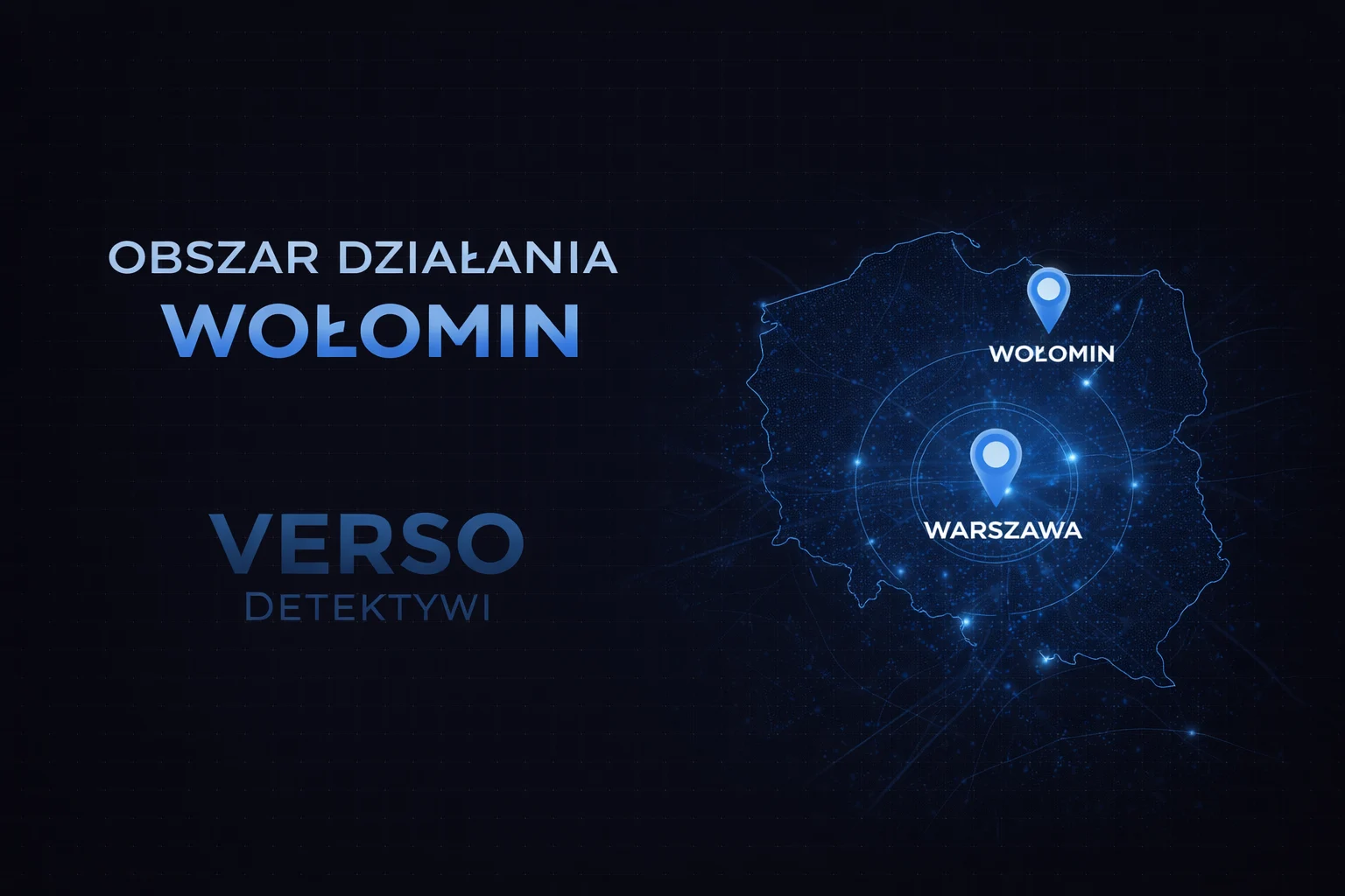 Obszar działania detektywa Wołomin i Warszawa – Verso Detektywi