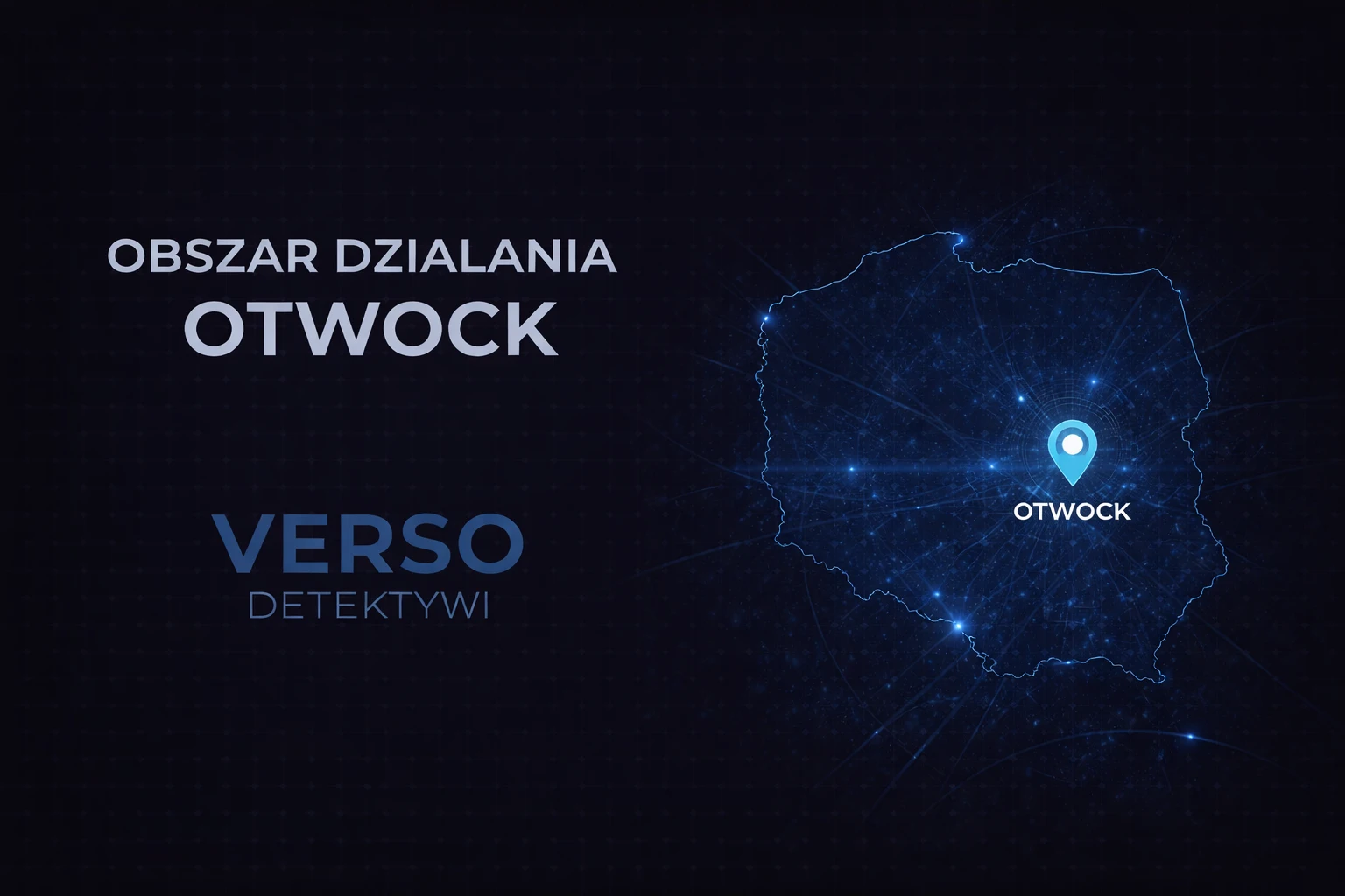 Obszar działania detektywa Otwock – Verso Detektywi