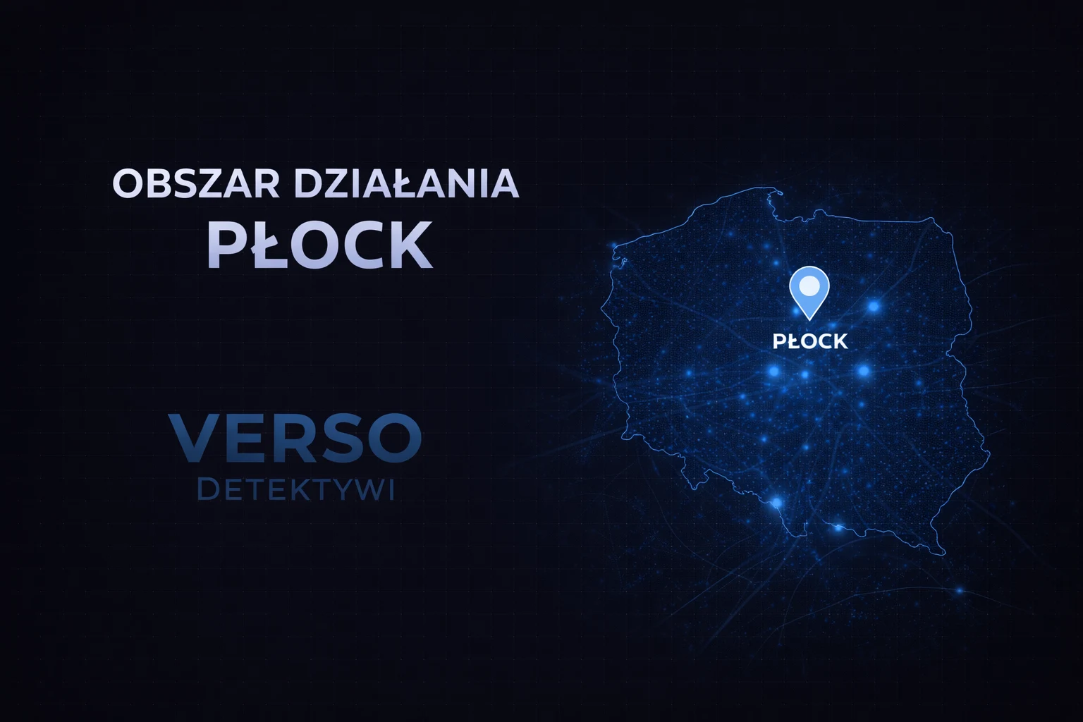 Obszar działania detektywa Płock – Verso Detektywi