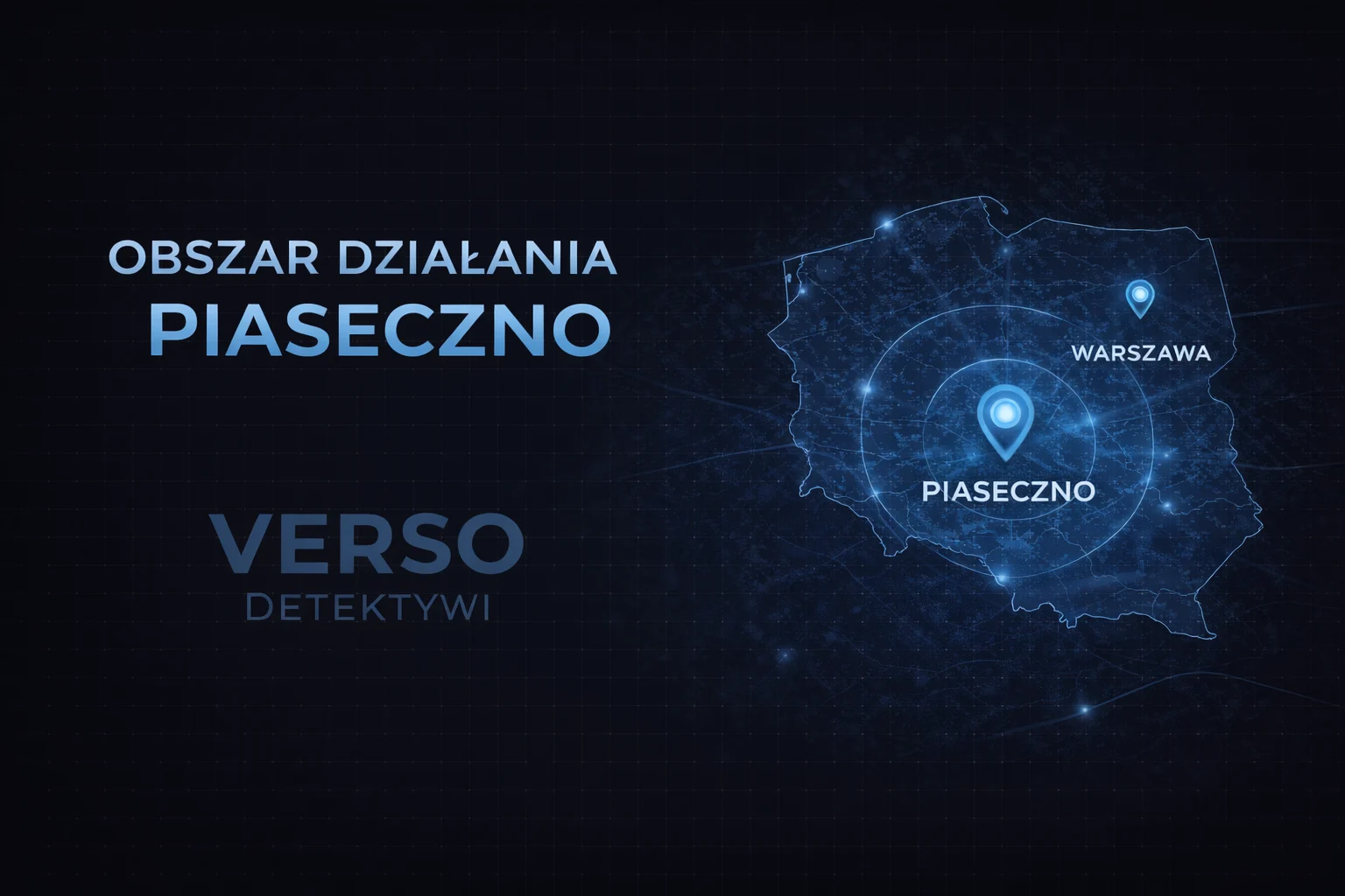 Obszar działania detektywa Piaseczno i Warszawa – Verso Detektywi